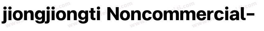 jiongjiongti Noncommercial字体转换